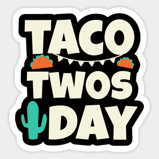 Taco Twosday 2nd Birthday Tuesday February 02 22 2022 Sticker